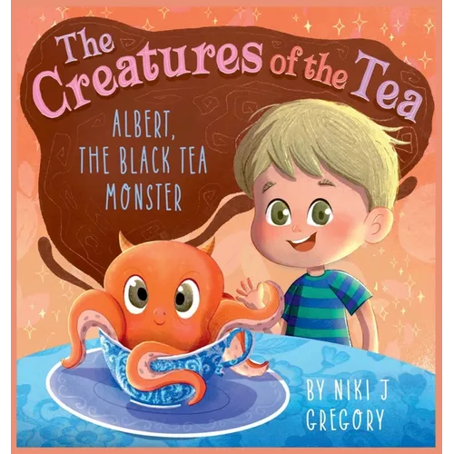 Albert, The Black Tea Monster: The Creatures of the Tea - Hardcover