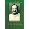 The Sound of Bells: Meher Baba, Carl Gustav Jung and Eastern Mysticism Spiritual Progress and Psychological Blocks - Paperback