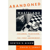 Abandoned in the Wasteland: Children, Television, & the First Amendment - Paperback