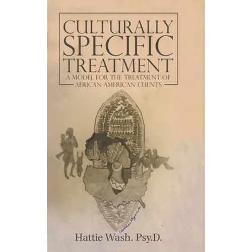 Culturally Specific Treatment: A Model for the Treatment of African-American Clients - Hardcover