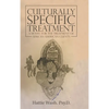 Culturally Specific Treatment: A Model for the Treatment of African-American Clients - Hardcover