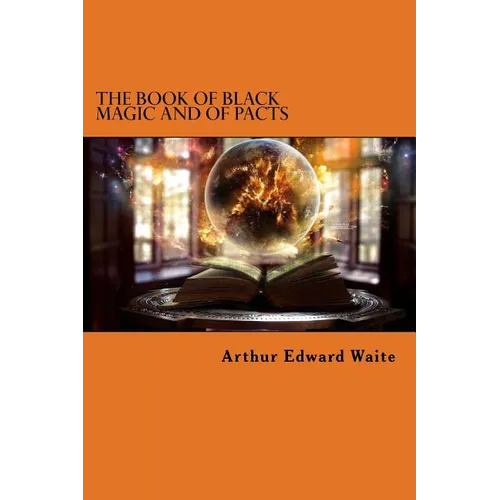 The Book of Black Magic and of Pacts - Paperback