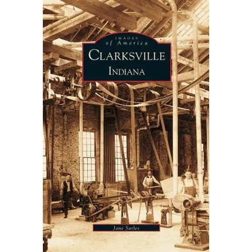 Clarksville, Indiana - Hardcover