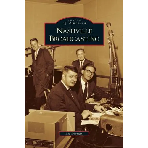 Nashville Broadcasting - Hardcover