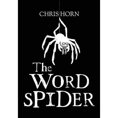 The Word Spider Chronicles - Hardcover