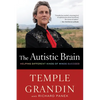 The Autistic Brain: Helping Different Kinds of Minds Succeed - Paperback