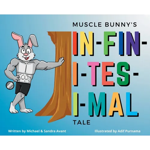 Muscle Bunny's Infinitesimal Tale - Hardcover