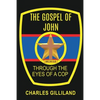 The Gospel of John Through the Eyes of a Cop - Paperback