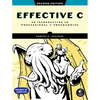 Effective C, 2nd Edition: An Introduction to Professional C Programming - Paperback