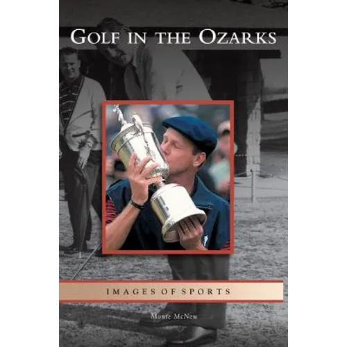Golf in the Ozarks - Hardcover