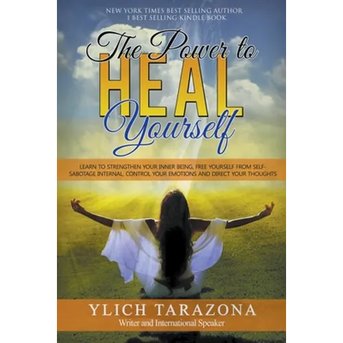 The Power to Heal Yourself - Paperback