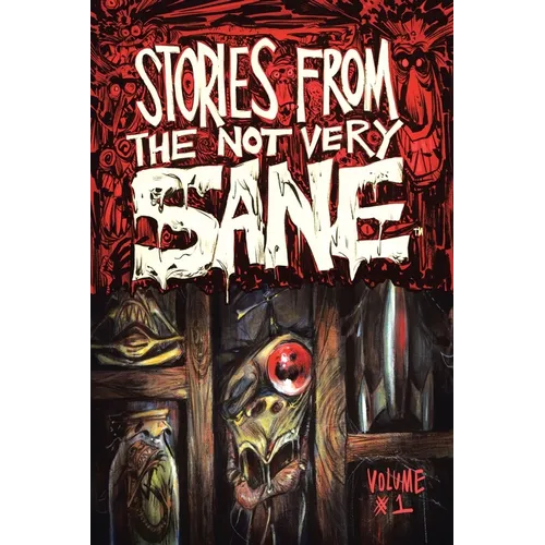 Stories from the Not Very Sane: Volume 1 - Paperback