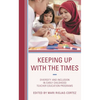 Keeping Up with the Times: Diversity and Inclusion in Early Childhood Teacher Education Programs - Paperback