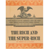 The Rich and the Super-Rich: A Study in the Power of Money Today - Hardcover
