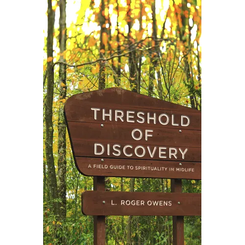 Threshold of Discovery: A Field Guide to Spirituality in Midlife - Paperback