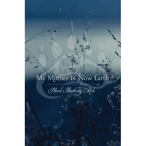 My Mother Is Now Earth - Paperback