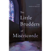 Little Brudders of Miséricorde - Paperback
