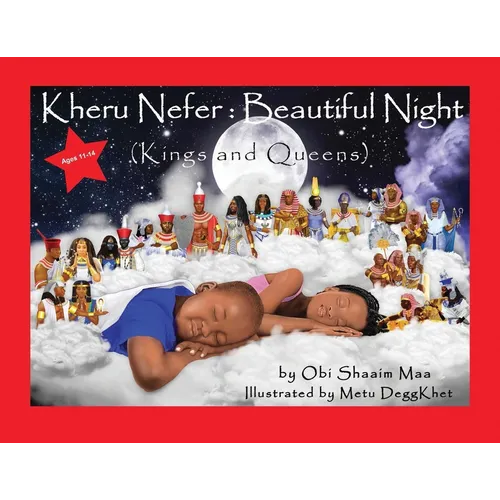 Kheru Nefer: Beautiful Night: Kings and Queens (Ages 11 To 14): Kings and Queens - Paperback
