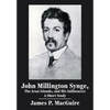 John Millington Synge, the Aran Islands, and His Influences: A Short Study - Hardcover
