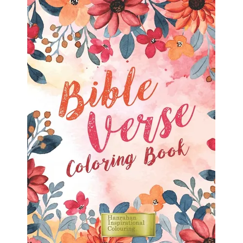 Bible Verse Coloring Book: Beautiful inspirational and faith affirming Bible verse coloring book for Christian men, women and kids. - Paperback