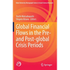Global Financial Flows in the Pre- And Post-Global Crisis Periods - Hardcover