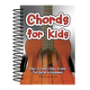 Chords for Kids: Easy to Read, Easy to Play, for Guitar & Keyboard - Spiral