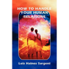 How to Handle Your Human Relations - Paperback