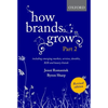 How Brands Grow 2 Revised Edition: Including Emerging Markets, Services, Durables, B2B and Luxury Brands - Hardcover