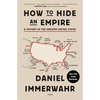 How to Hide an Empire: A History of the Greater United States - Paperback
