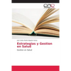 Estrategias y Gestion en Salud - Paperback