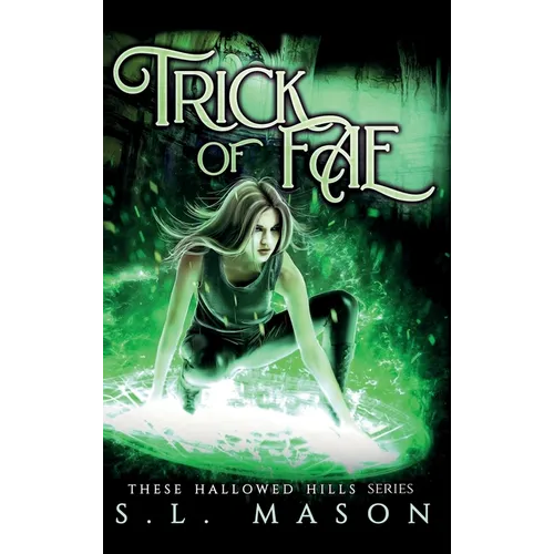 Trick of Fae: A New Adult Dark Urban Fantasy Fairytale Nursery Rhyme Retelling in a Post-Apocalyptic world. - Hardcover