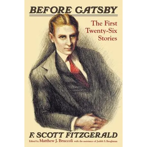 Before Gatsby: The First Twenty-Six Stories - Paperback