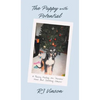 Puppy with Potential: A Puppy Finding Her "Forever" Home and Surviving Cancer - Hardcover