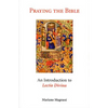 Praying the Bible: An Introduction to Lectio Divina - Paperback