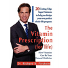 The Vitamin Prescription (for life) - Hardcover