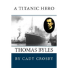 A Titanic Hero: Thomas Byles - Paperback