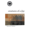 Creatures of a Day: Poems - Paperback