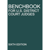 Benchbook for U.S. District Court Judges: Sixth Edition - Paperback