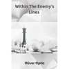 Within The Enemy's Lines - Paperback