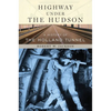 Highway Under the Hudson: A History of the Holland Tunnel - Hardcover