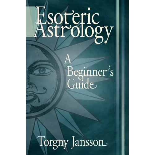 Esoteric Astrology: A Beginner's guide - Paperback