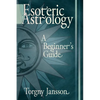 Esoteric Astrology: A Beginner's guide - Paperback