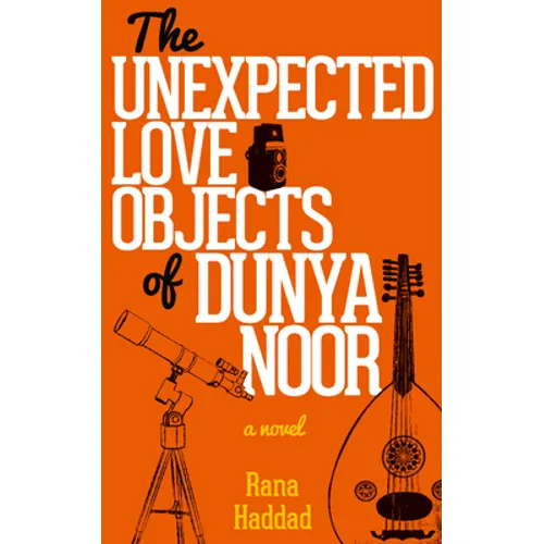 The Unexpected Love Objects of Dunya Noor - Paperback