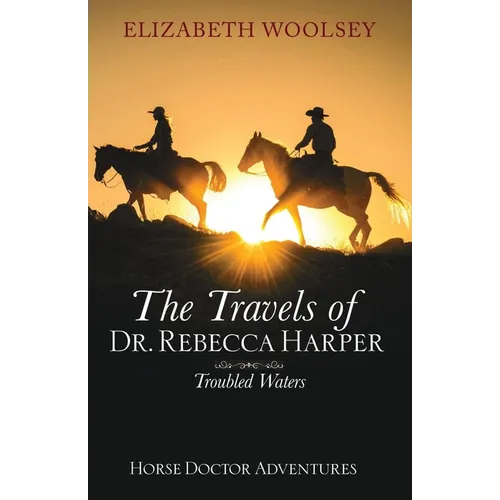 The Travels of Dr. Rebecca Harper Troubled Waters - Paperback
