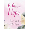 A Grain of Hope: A picture book about refugees - Hardcover