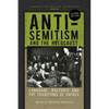 Anti-Semitism and the Holocaust: Language, Rhetoric and the Traditions of Hatred - Paperback