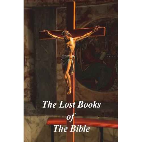 The Lost Books of The Bible - Paperback