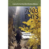 7003 Days: 21 Years in the Frank Church RIver of No Return Wilderness - Paperback