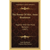 The Poems of Mrs. Anne Bradstreet: Together with Her Prose Remains (1897) - Hardcover