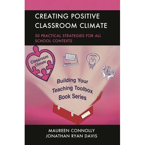 Creating Positive Classroom Climate: 30 Practical Strategies for All School Contexts - Paperback